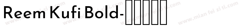 Reem Kufi Bold字体转换